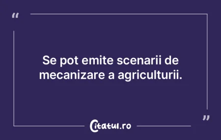În anul viitor, aceste dificultăţi se...