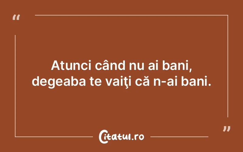 Citat Autor necunoscut - citate viata