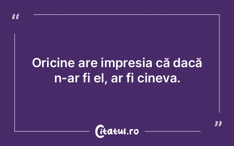 Citat Autor necunoscut - citate viata