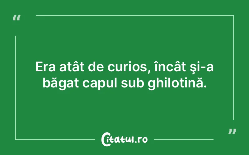 Citat Autor necunoscut - citate viata