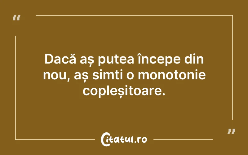 Citat Autor necunoscut - citate viata