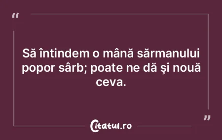 Nu poţi face să muncească un popor î...