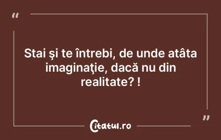 Există un moment în care tot ce ne ră...
