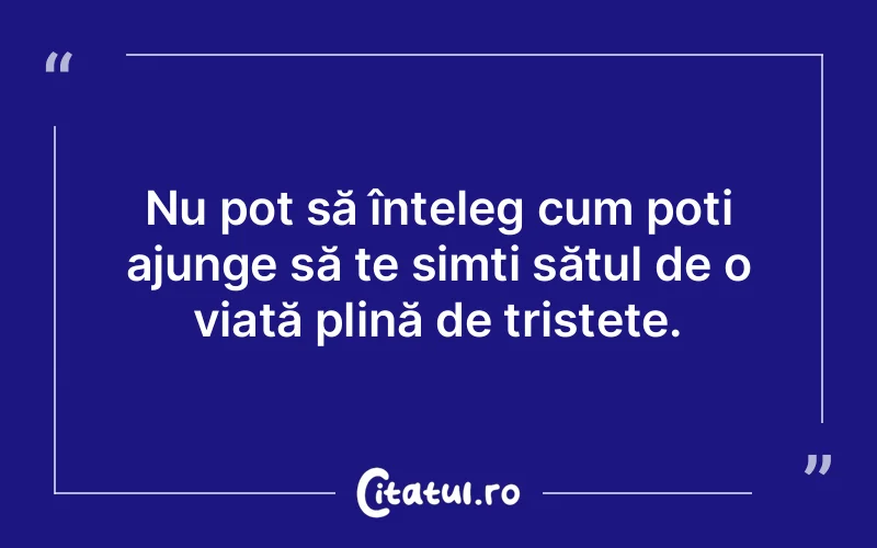 Citat Autor necunoscut - citate viata