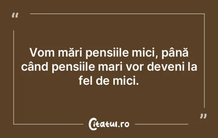 Privatizarea trebuie să meargă înaint...