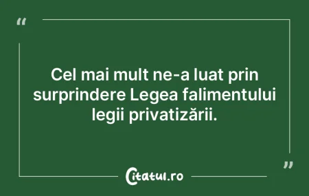 Conducătorii noştri au o singură nedu...