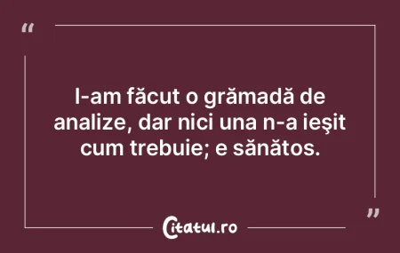 Voi nu vreţi ca medicul să stea la că...