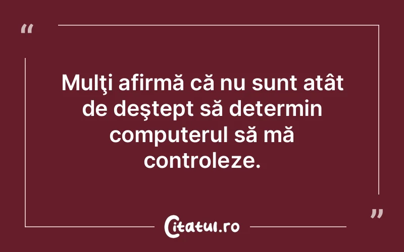 Citat Autor necunoscut - citate viata