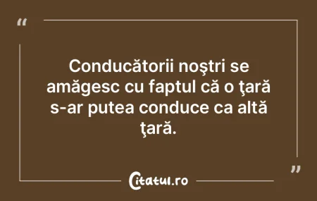 Civilizaţia începe atunci când ţi se...