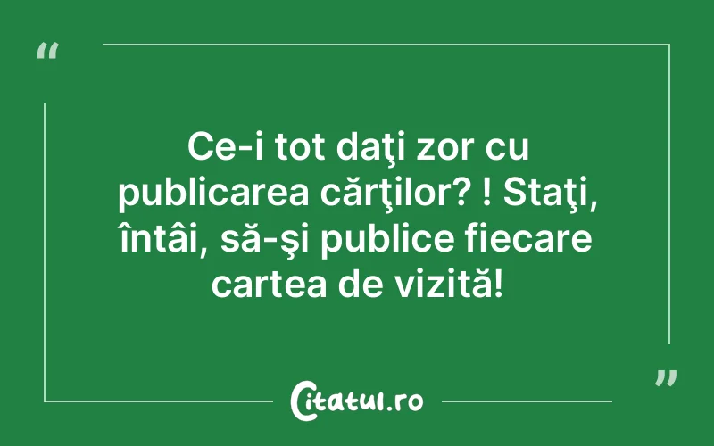 Citat Autor necunoscut - citate viata