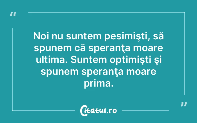 Citat Autor necunoscut - citate viata