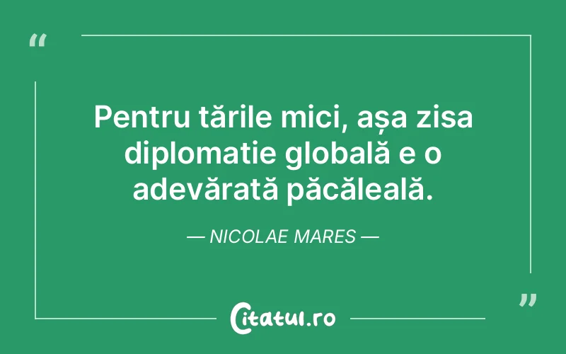 Citat Nicolae Mares - citate viata