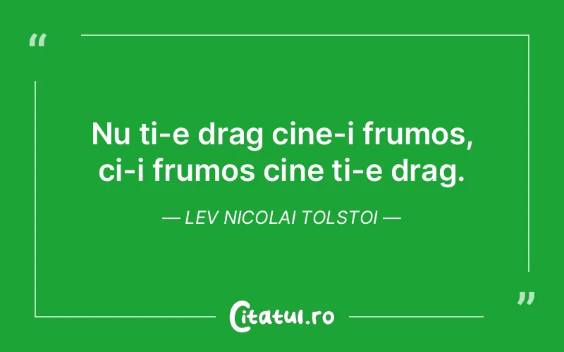 Citat Lev Nicolai Tolstoi - citate viata