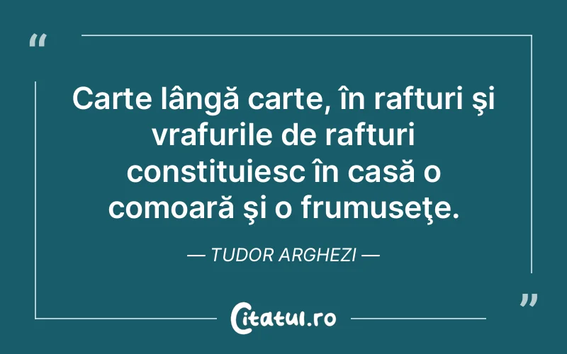 Citat Tudor Arghezi - citate viata