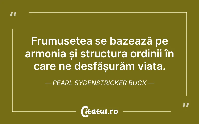 Citat Pearl Sydenstricker Buck - citate viata