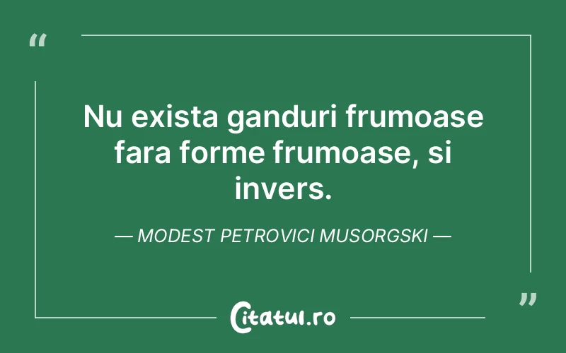 Citat Modest Petrovici Musorgski - citate viata
