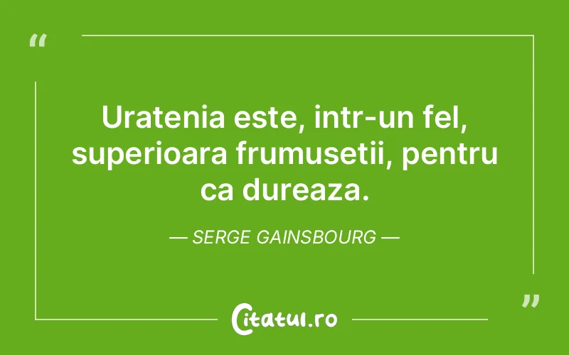Citat Serge Gainsbourg - citate viata