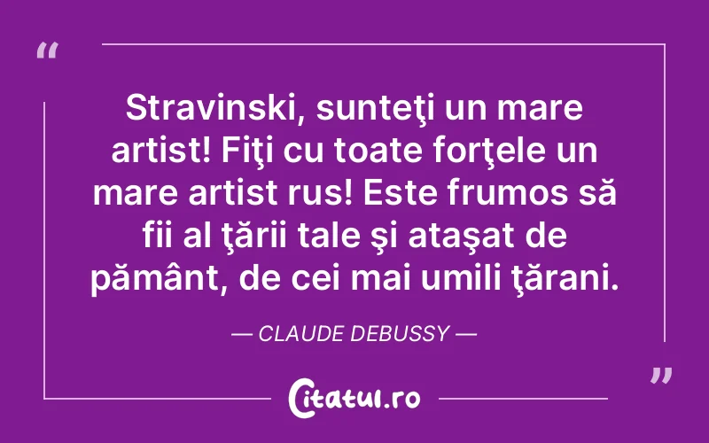 Citat Claude Debussy - citate viata