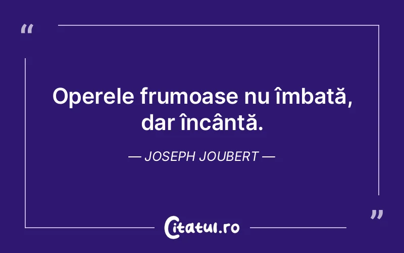 Citat Joseph Joubert - citate viata