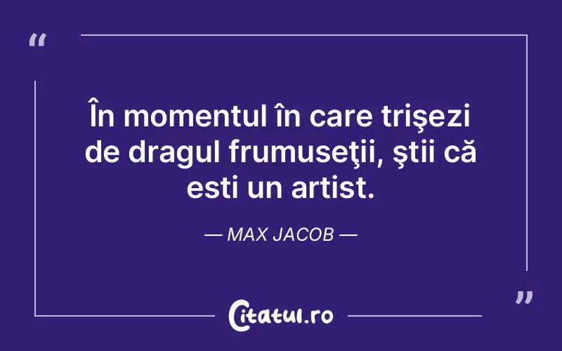 Citat Max Jacob - citate viata