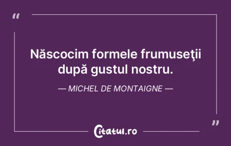Calităţile şi virtuţile naturale dau...