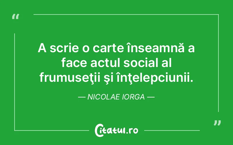 Citat Nicolae Iorga - citate viata