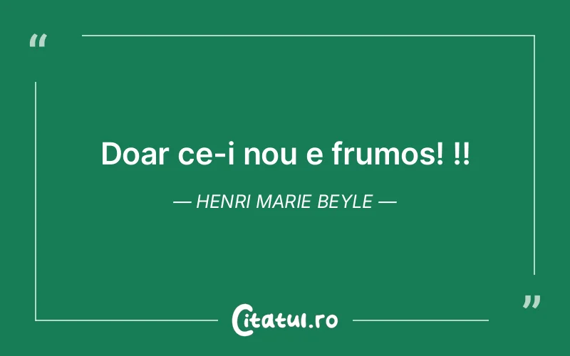 Citat Henri Marie Beyle - citate viata