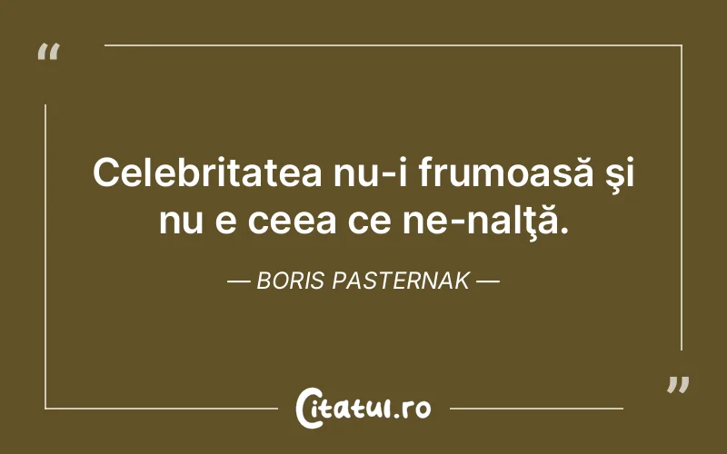 Citat Boris Pasternak - citate viata