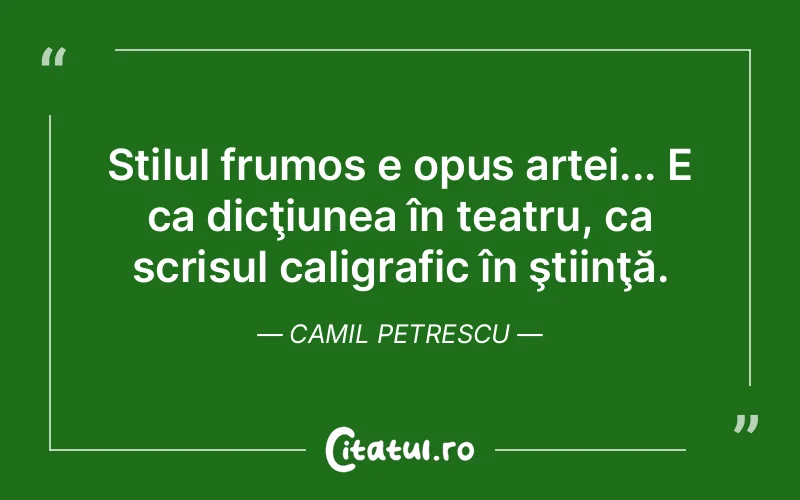 Citat Camil Petrescu - citate viata