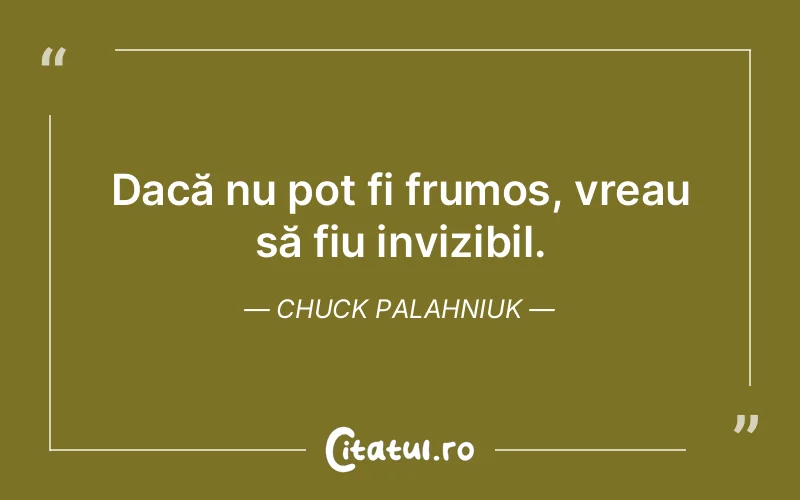 Citat Chuck Palahniuk - citate viata