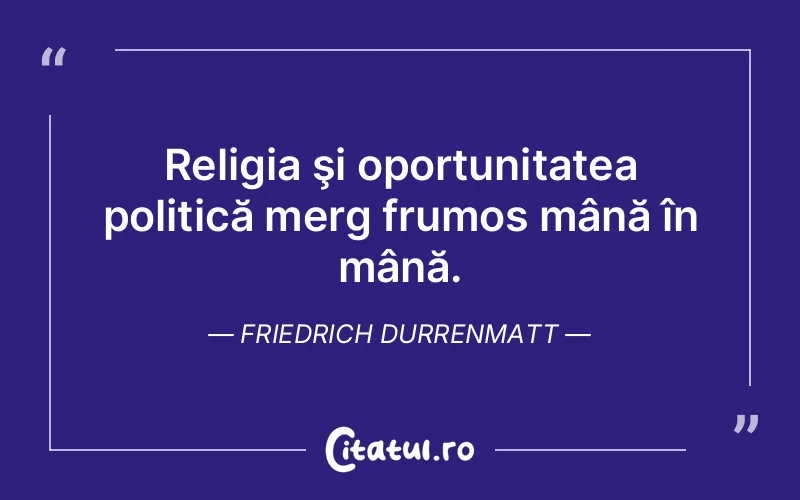 Citat Friedrich Durrenmatt - citate viata