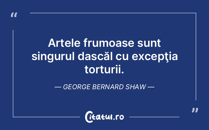Citat George Bernard Shaw - citate viata