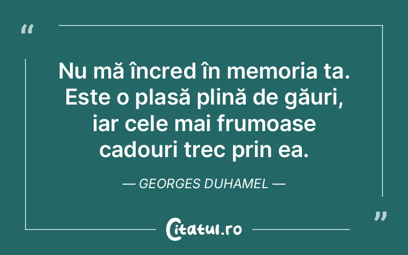 Citat Georges Duhamel - citate viata