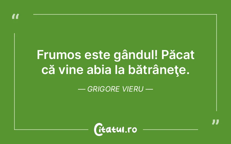 Citat Grigore Vieru - citate viata