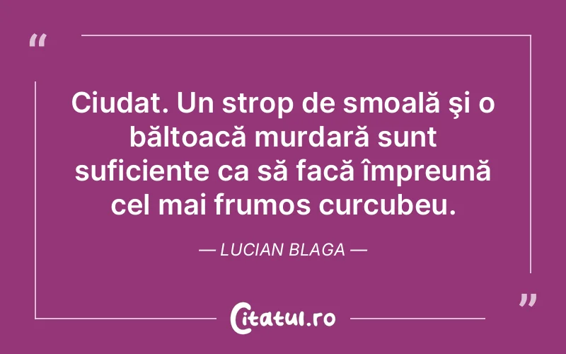 Citat Lucian Blaga - citate viata