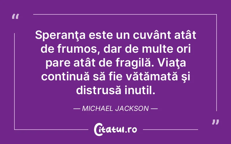 Citat Michael Jackson - citate viata