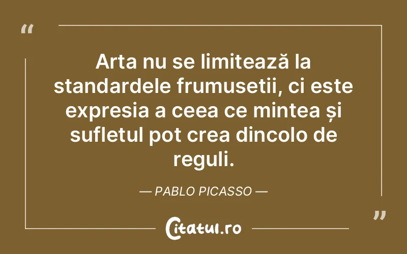 Citat Pablo Picasso - citate viata