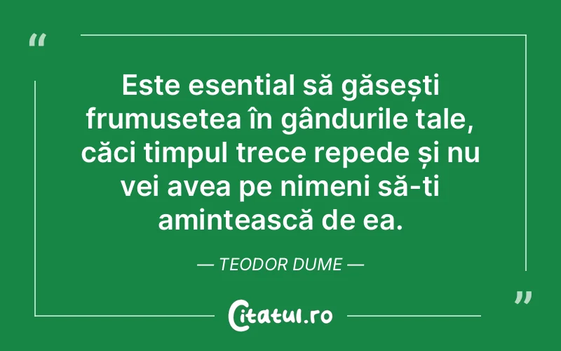 Citat Teodor Dume - citate viata