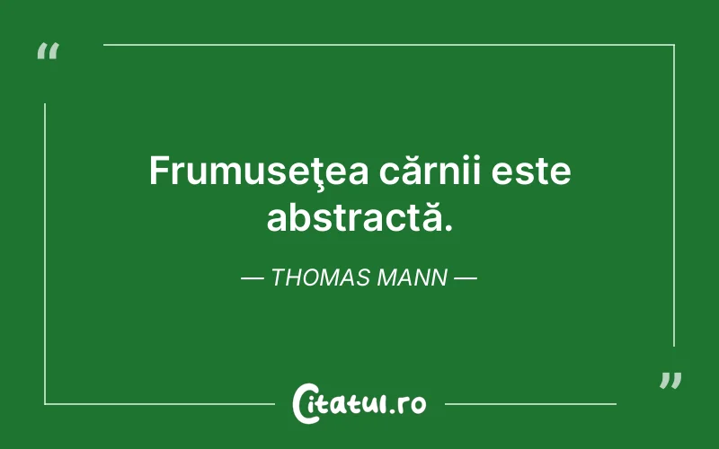 Citat Thomas Mann - citate viata
