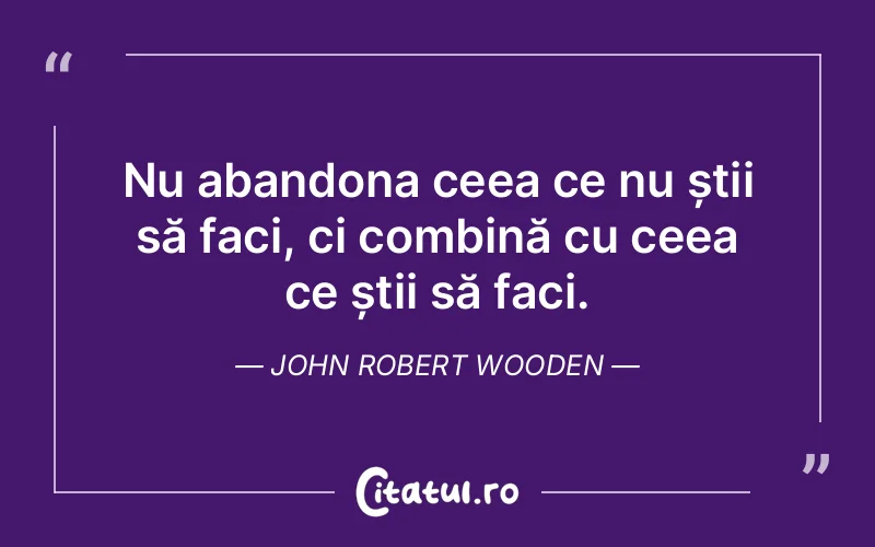 Citat John Robert Wooden - citate viata