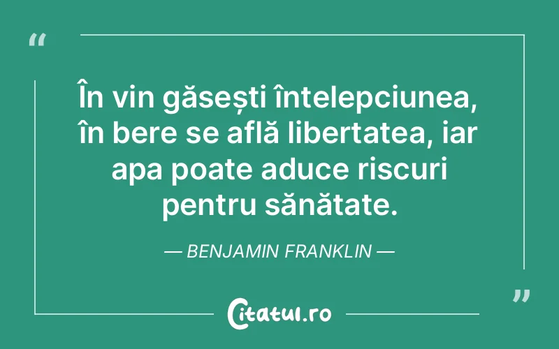 Citat Benjamin Franklin - citate viata