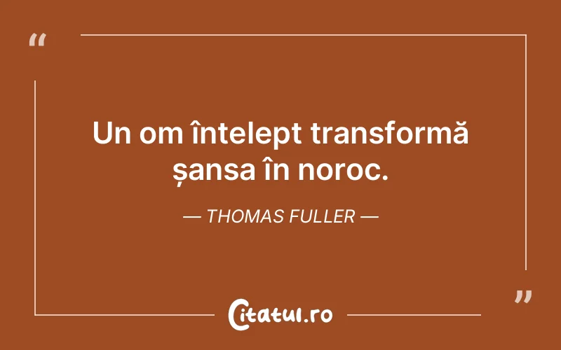 Citat Thomas Fuller - citate viata
