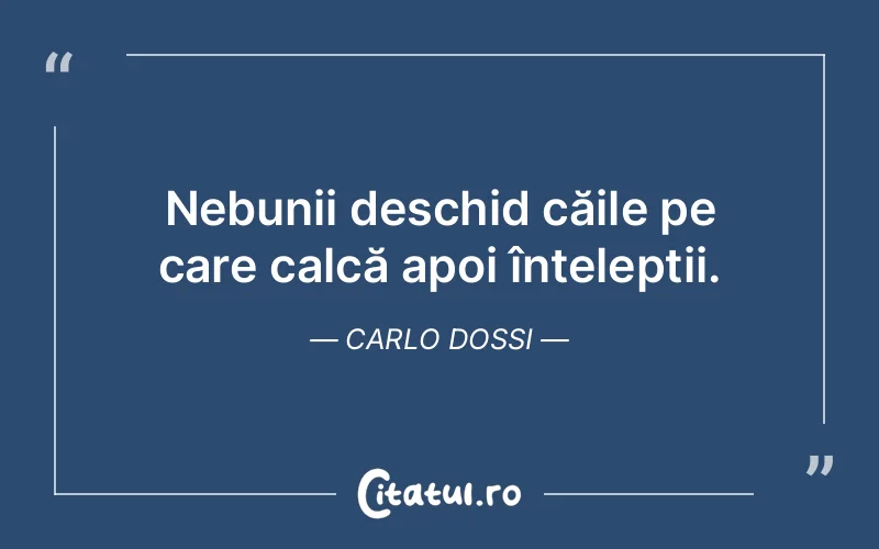 Citat Carlo Dossi - citate viata