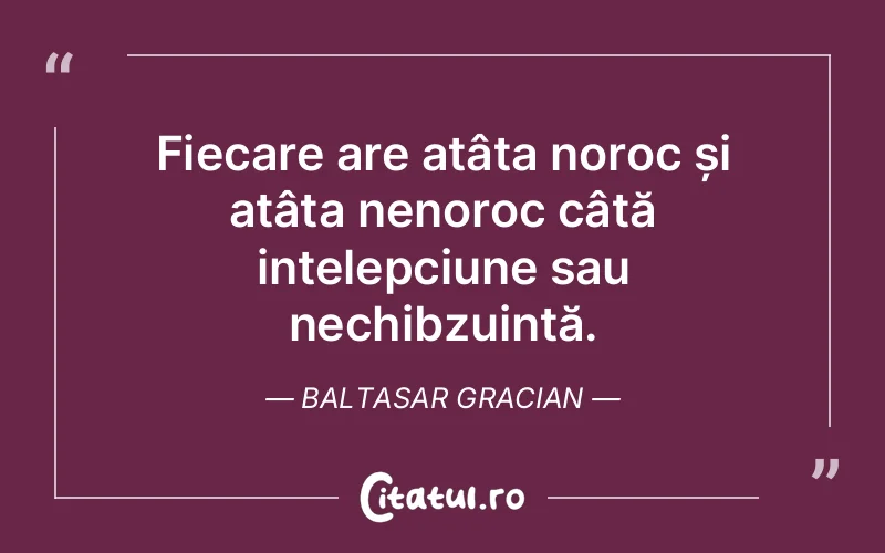 Citat Baltasar Gracian - citate viata