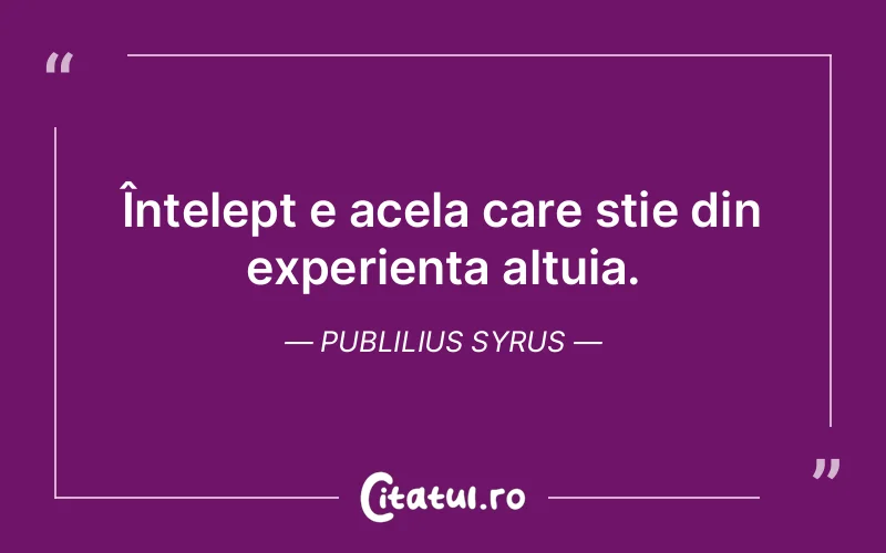 Citat Publilius Syrus - citate viata