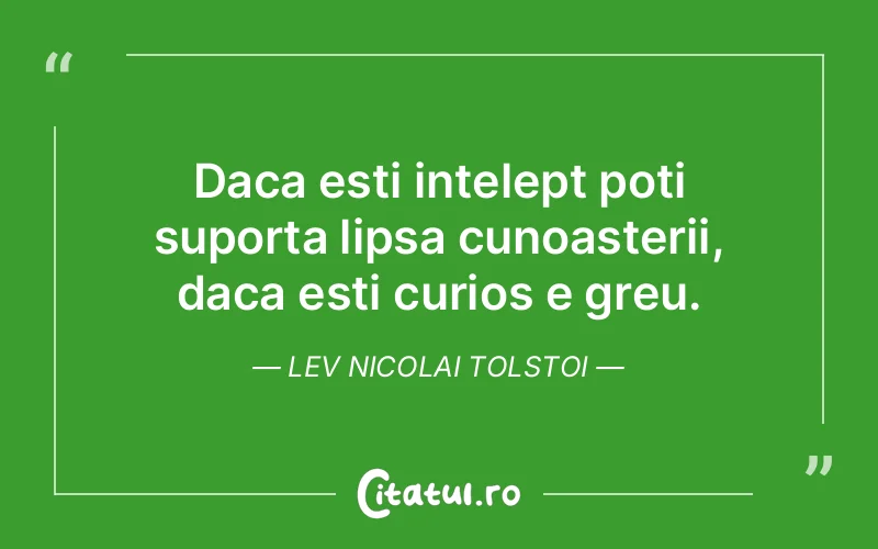 Citat Lev Nicolai Tolstoi - citate viata