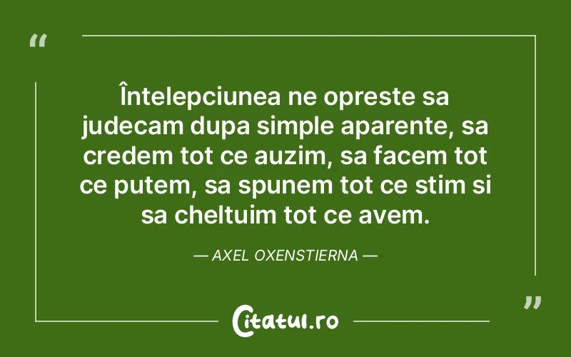 Citat Axel Oxenstierna - citate viata