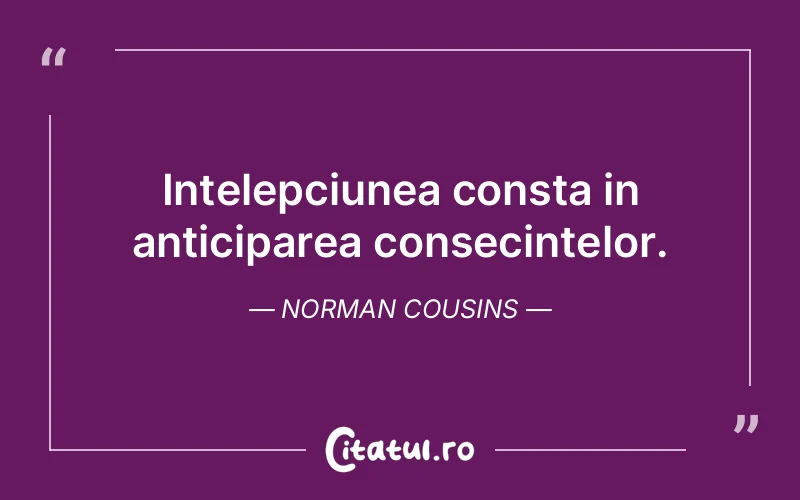 Citat Norman Cousins - citate viata