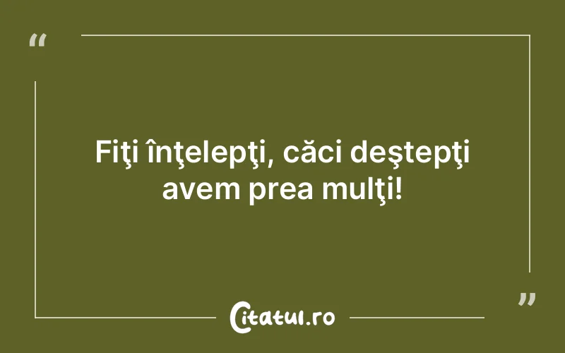 Citat Autor necunoscut - citate viata