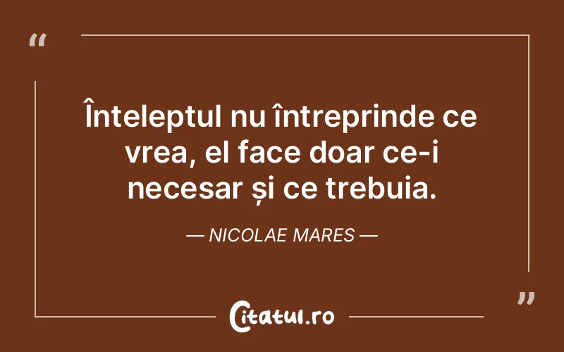 Citat Nicolae Mares - citate viata